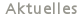 Aktuelles